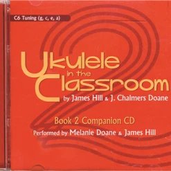 James Hill Ukulele In The Classroom - Book 2 Companion CD Books & AV