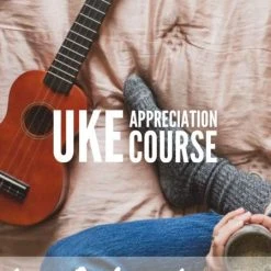 UKULELE MOVEMENT Live Online Ukulele Appreciation Course (1-to-1)